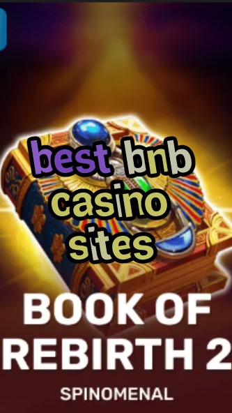 best bnb casino sites-trdjkmsxjksdss.com